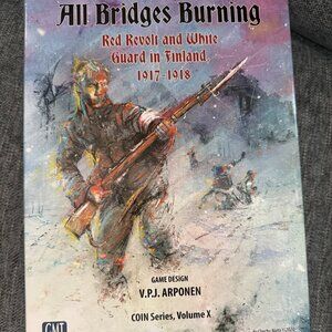 All Bridges Burning: Red Revolt and White Guard in Finland, 1917-1918 - GMT1920
